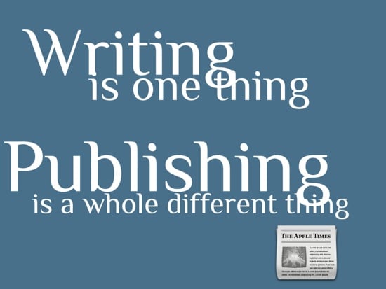 Don't just write, publish Don't just write, publish