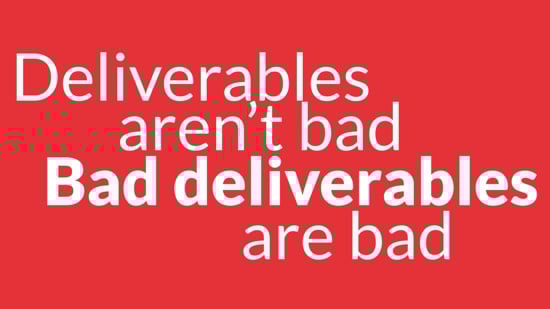 Bad deliverables Bad deliverables