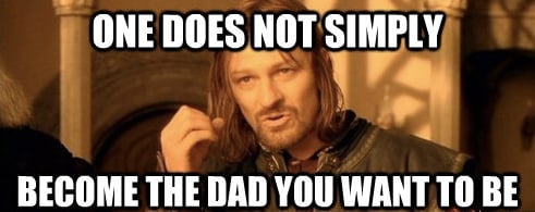 The dad you want to be The dad you want to be